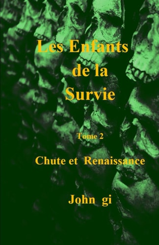 Les Enfants De la Survie: Chute et Renaissance (French Edition)