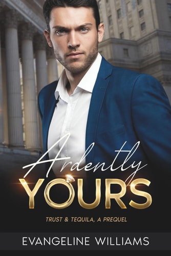 Ardently Yours: Trust & Tequila