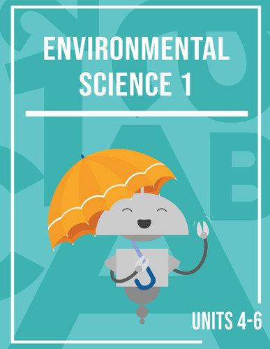 MiaPrep Workbook: Environmental Science 1, Units 4-6 | Homeschool Science Curriculum for High School (MiaPrep Workbook: Environmental Science 1, Full ... Science Curriculum for High School)