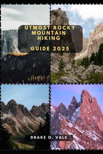 Utmost Rocky Mountain Hiking Guide 2025