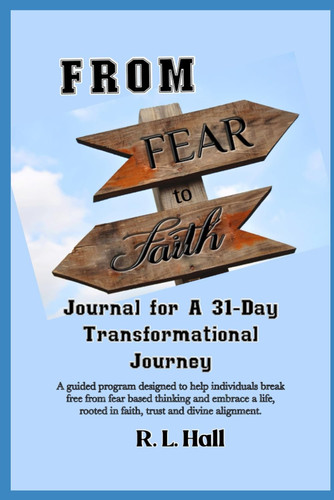 From Fear to Faith - A 31-Day Transformational Journey
