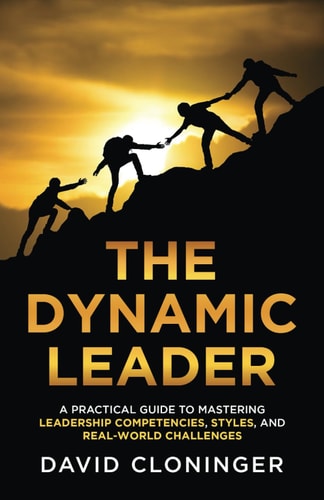 THE DYNAMIC LEADER: Mastering the Core Skills of Influence and Success