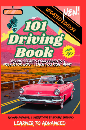 101 Driving Book - Driving Secrets Your Parents & Instructor Won't Teach You Right Away, Learner to Advanced.