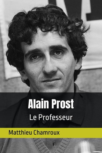Alain Prost, Le Professeur (Légendes F1) (French Edition)