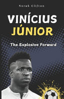 VINICIUS JUNIOR - The Explosive Forward