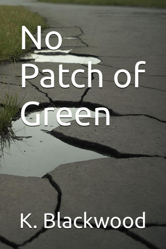 No Patch of Green