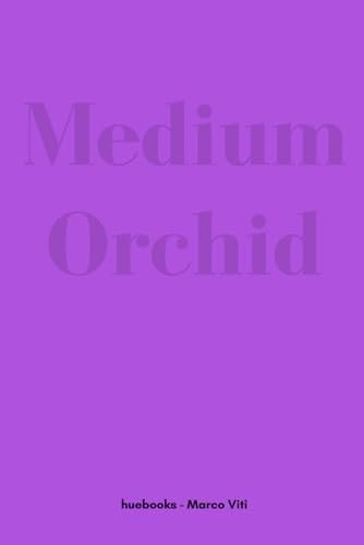 MEDIUM ORCHID: huebooks - Vol.1