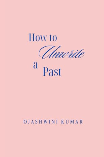 How to Unwrite a Past
