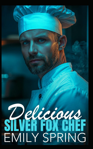 Delicious Silver Fox Chef - An Age Gap Workplace Romance