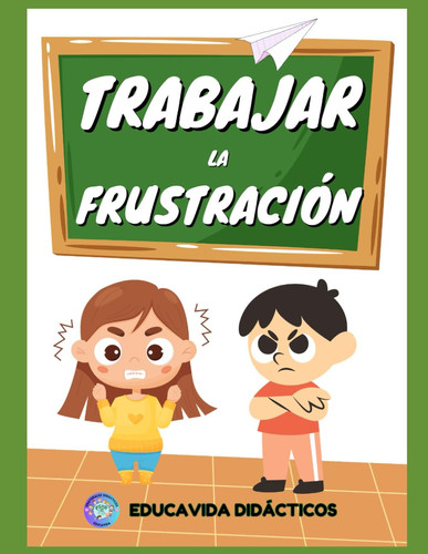 Trabajar la Frustración - Cuadernos de Actividades para Adolescentes