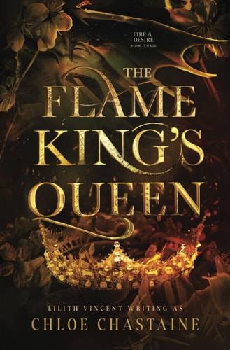 The Flame King's Queen: A Fated Mates Fantasy Romance (Fire and Desire)