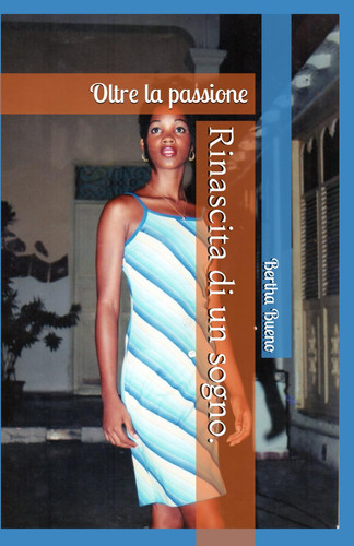 RINASCITA DI UN SOGNO. - oltre la passione