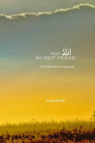 Allah, My Best Friend My Eternal Companion