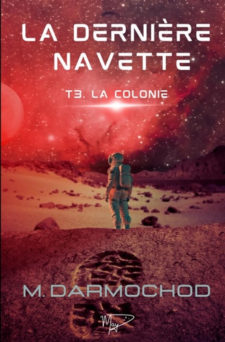 La dernière navette: La colonie (tome 3) (French Edition)