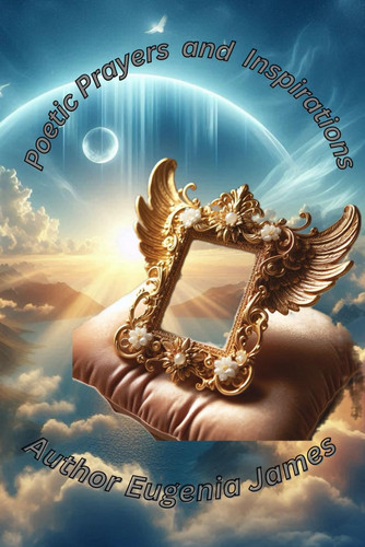 Poetic Prayers and Inspirations