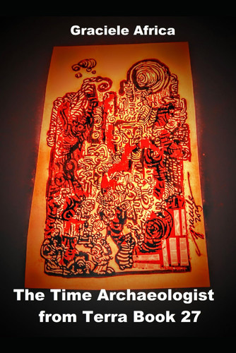 The Time Archaeologist From Terra Book 27