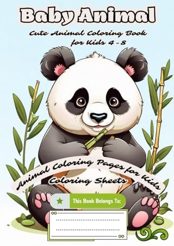 Baby Animal Coloring Pages for Kids (Coloring Sheets): Cute Animal Coloring Book for Kids 4-8