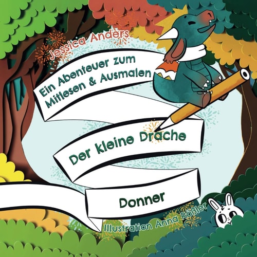 Der kleine Drache Donner: Ein Abenteuer zum Mitlesen & Ausmalen (German Edition)