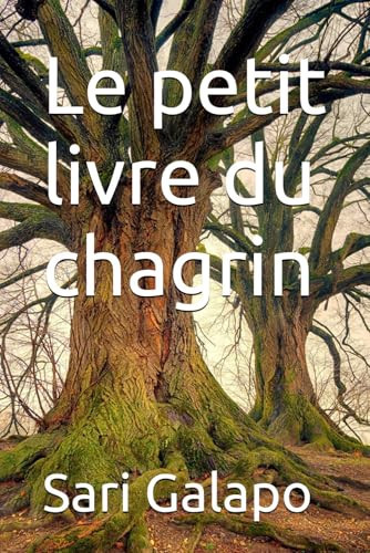 Le petit livre du chagrin (French Edition)