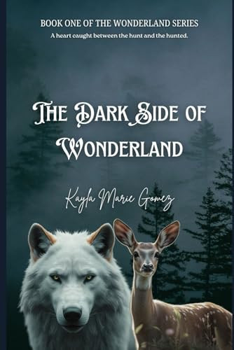 The Dark Side of Wonderland The Wonderland Series