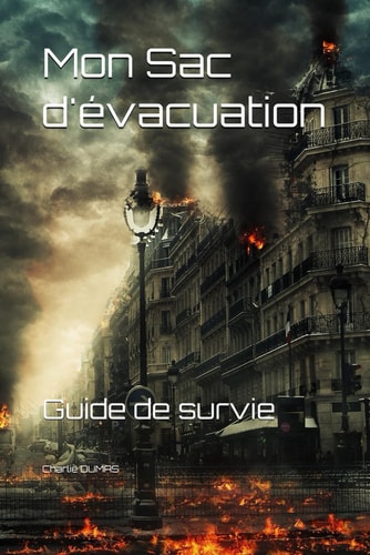 Mon Sac d'évacuation: Guide de survie (French Edition)