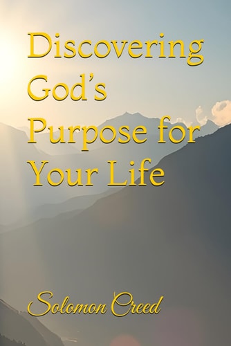 Discovering God's Purpose for Your Life