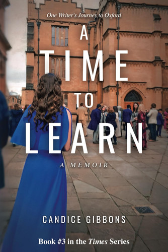 TIME TO LEARN - One Writer's Journey to Oxford