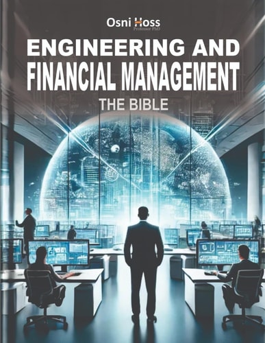 ENGINEERING AND FINANCIAL MANAGEMENT: THE BIBLE
