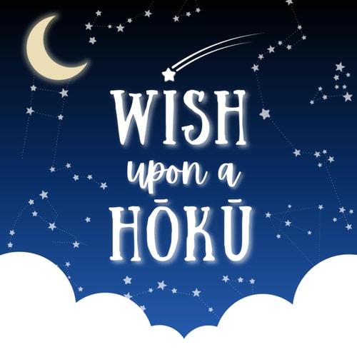 Wish Upon A Hōkū