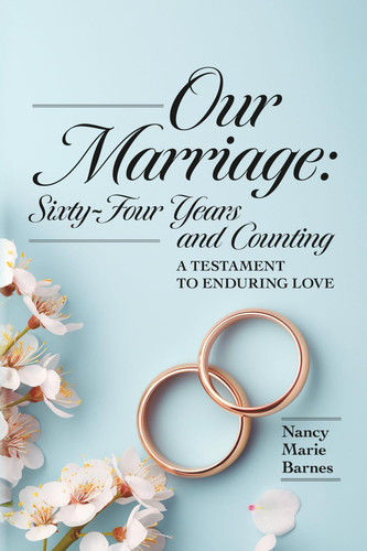 OUR MARRIAGE - Sixty-four Years and Counting