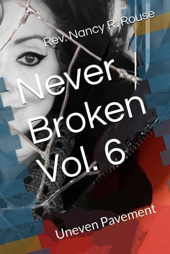 Never Broken Vol. 6 - Uneven Pavement