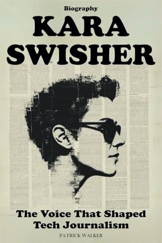 Kara Swisher Biography: The Voice That Shaped Tech Journalism