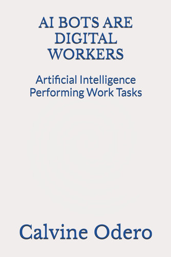 AI Bots Are Digital Workers - Artificial Intelligence Performing Work Tasks