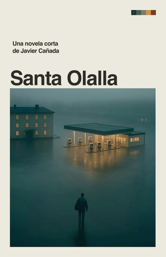 Santa Olalla - Una grieta en el destino (novela corta)