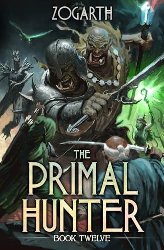 The Primal Hunter 12 A LitRPG Adventure