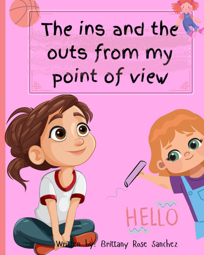 The Ins and the Outs from My Point of View