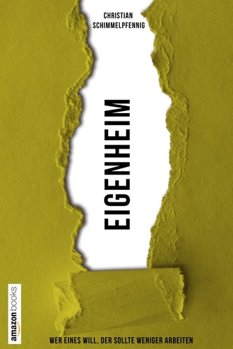 Eigenheim - Wer eines will, sollte weniger arbeiten