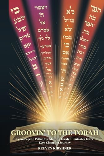 Groovin' to the Torah: From Page to Path: How Sharing Torah Illuminates Life’s Ever-Changing Journey