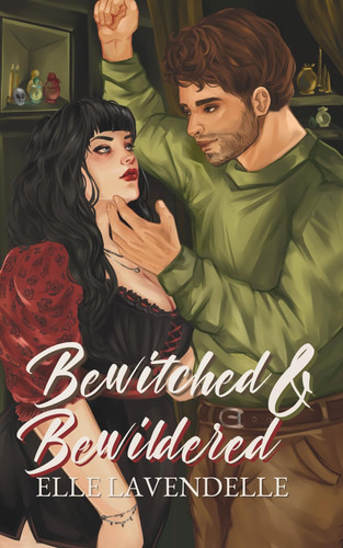 Bewitched & Bewildered: A Cozy Fantasy Rivals to Lovers Romance (Witches of Starbrook)