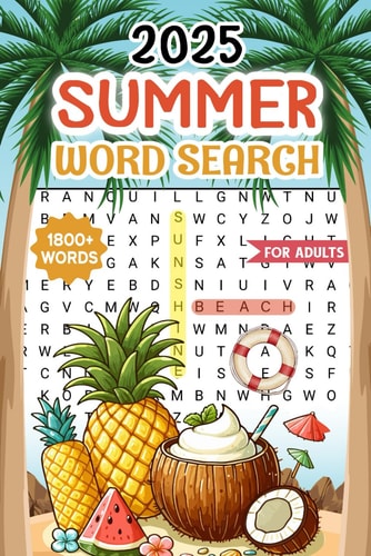2025 Summer Word Search For Adults: 1800+ Words - 88 Summer Themed Word Find Puzzle Book For Seniors & Teens With Solutions