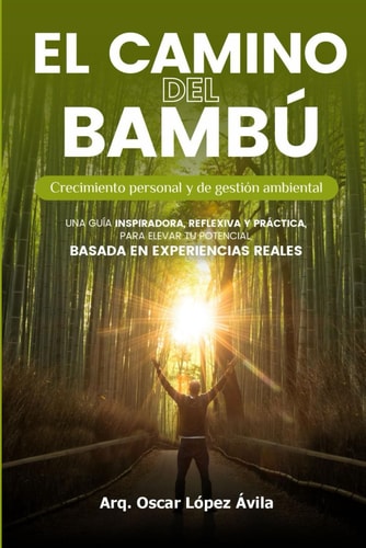 El Camino del Bambú - Crecimiento personal y de gestión ambiental