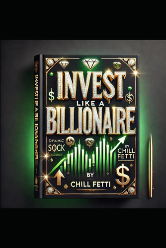 Invest Like a Billionaire - Take a Leap Forward
