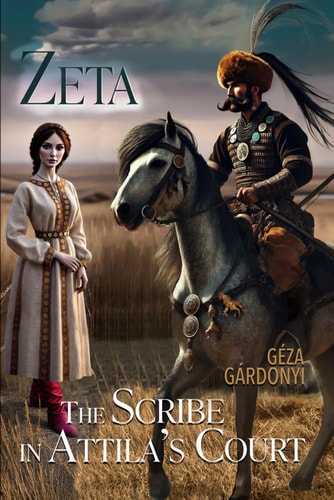 Zeta - The Scribe in Attila's Court