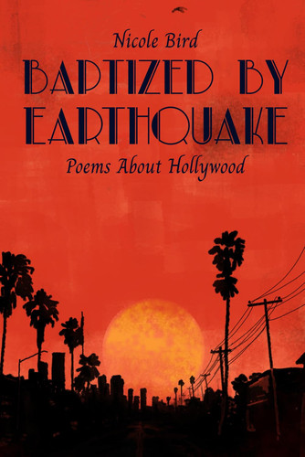 Baptized by Earthquake - Poems about Hollywood