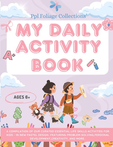 All-In-One Life Skills Activity Book in Pastel Theme: Fun & Engaging Activities for Kids 6+ | Daily Use for Fundamental Growth Skills | 8.5x11 inches, ... Gifts for Birthdays, Holidays and Free Times