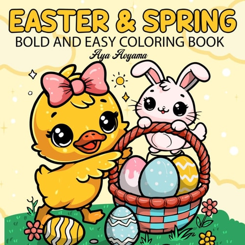Easter & Spring Coloring Book for Adults and Kids: Bold and Easy Coloring Book with Cute Fuzzy Animals, Easter Eggs, and Spring Scenes