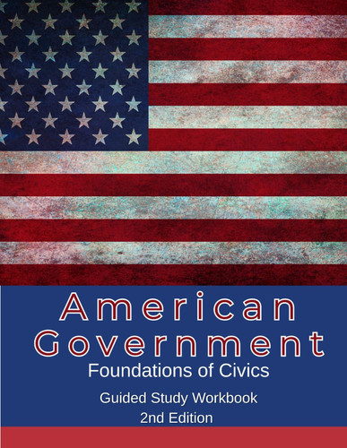 American Government: Foundations of Civics Guided Learning Workbook