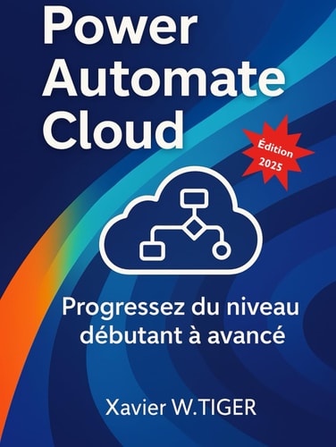 Power Automate Cloud: Progressez du niveau débutant à avancé (French Edition)