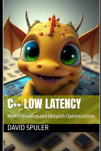 C++ Low Latency: Multithreading and Hotpath Optimizations (Advanced C++ Programming)