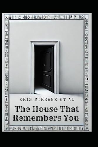 The House That Remembers You